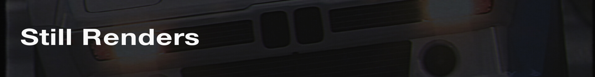 Still Renders